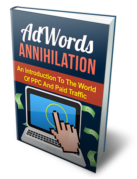 Уничтожение AdWords — практическое электронное руководство с методиками и пошаговыми рекомендациями