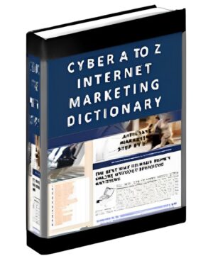 Словарь интернет-маркетинга Cyber A-Z — практическое руководство с методами привлечения аудитории и роста продаж в интернете Словарь интернет-маркетинга Cyber A-Z — практическое руководство с методами привлечения аудитории и роста продаж в интернете