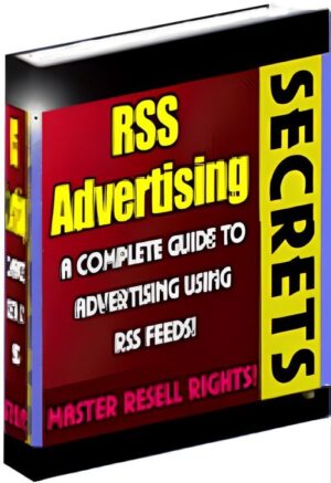 Секреты RSS-рекламы — практическое руководство с методами привлечения аудитории и роста продаж в интернете Секреты RSS-рекламы — практическое руководство с методами привлечения аудитории и роста продаж в интернете