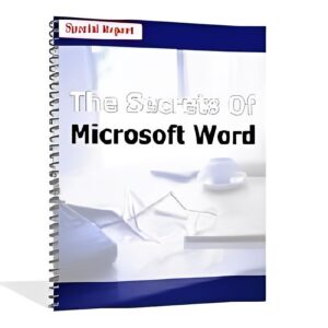 Секреты Microsoft Word — практическое электронное руководство с методиками и пошаговыми рекомендациями Секреты Microsoft Word — практическое электронное руководство с методиками и пошаговыми рекомендациями