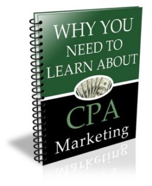 Почему вам нужно узнать о CPA-маркетинге — практическое руководство с методами привлечения аудитории и роста продаж в интернете Почему вам нужно узнать о CPA-маркетинге — практическое руководство с методами привлечения аудитории и роста продаж в интернете